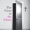 “The Cross in the Closet” by Tim Kurek Reinforces Transphobia while Dealing with Homophobia 583640-2