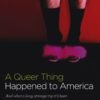 “Algo marica le ocurrió a América” por Dr. Michael Brown | Reseña a-queer-thing-book-cover1