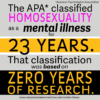 What Research Led to the Designation of Homosexuality as a Mental Illness? None Homosexuality as a Mental Illness