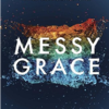 Book Review of Messy Grace — Conditional Grace and Flawed Truth IS Messy Messy Grace Caleb Kaltenbach
