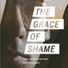 The Grace of Shame by Tim Bayly—A Book Review Tim Bayly, Grace for Shame