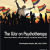 The War on Psychotherapy: When Sexual Politics, Gender Ideology, and Mental Health Collide by Christopher Doyle, a Book Review Christopher Doyle, Voice of the Voiceless