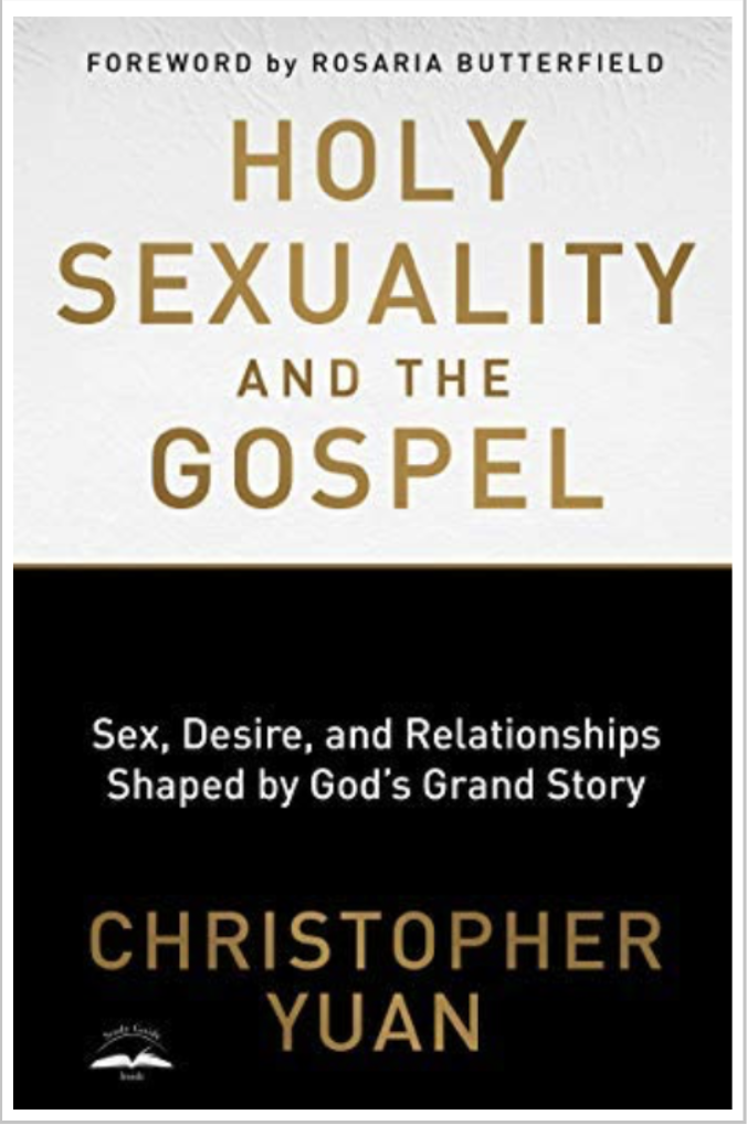 Holy Sexuality and the Gospel: Sex, Desire, and Relationships Shaped by  God's Grand Story - CanyonWalkerConnections