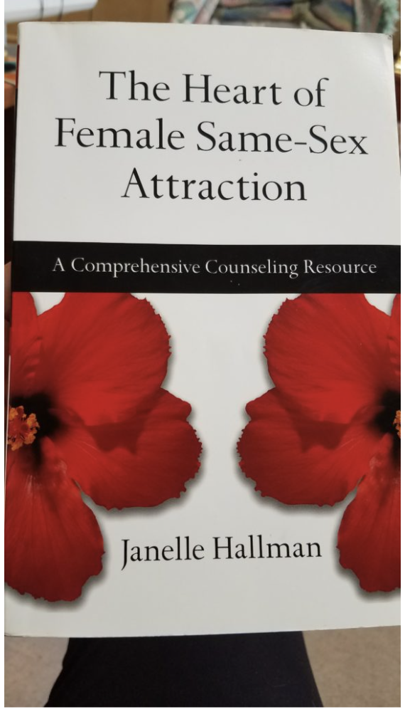 The Heart of Female Same-Sex Attraction -- A Comprehensive Counseling Resource