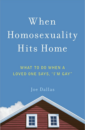 When Homosexuality Hits Home –What to do When a Loved One Says, ‘I’m Gay