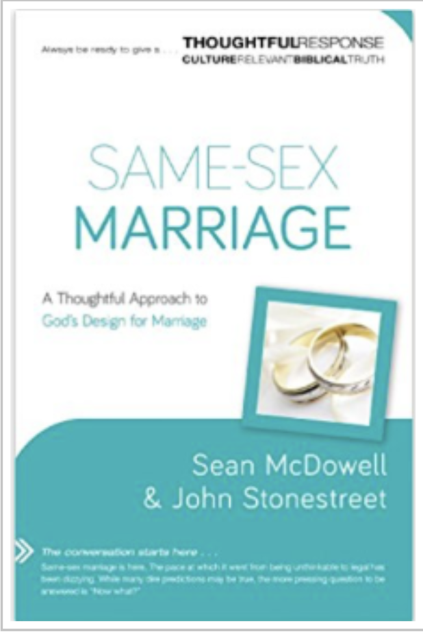 Same-Sex Marriage: A Thoughtful Approach to God’s Design for Marriage (A Thoughtful Response Series)